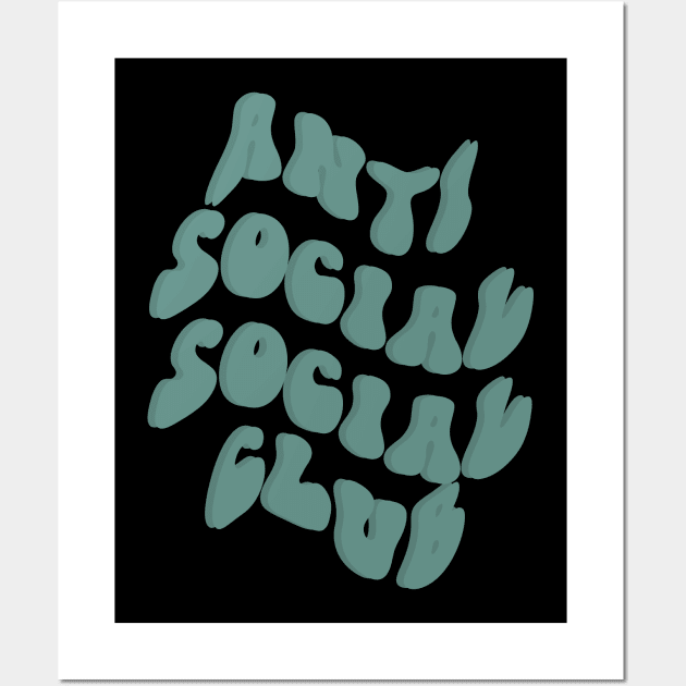 ANTI SOCIAL SOCIAL CLUB VIBE Wall Art by nurkaymazdesing